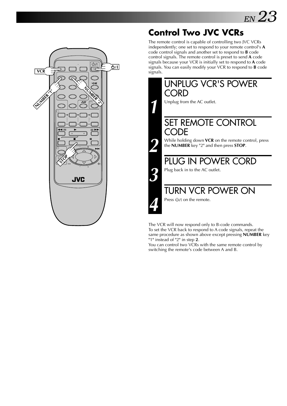 Unplug vcr's power cord, Set remote control code, Plug in power cord | Turn vcr power on, Control two jvc vcrs | JVC HR-J647MS User Manual | Page 23 / 42