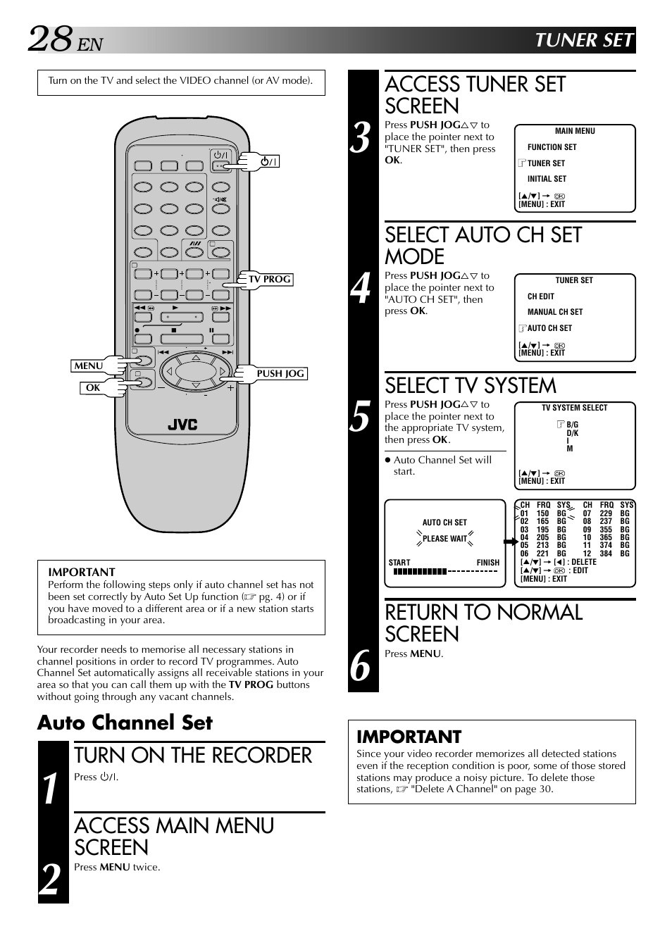Access tuner set screen, Select auto ch set mode, Select tv system | Return to normal screen, Turn on the recorder, Access main menu screen, Tuner set, Auto channel set, Important | JVC HR-J647MS User Manual | Page 28 / 42