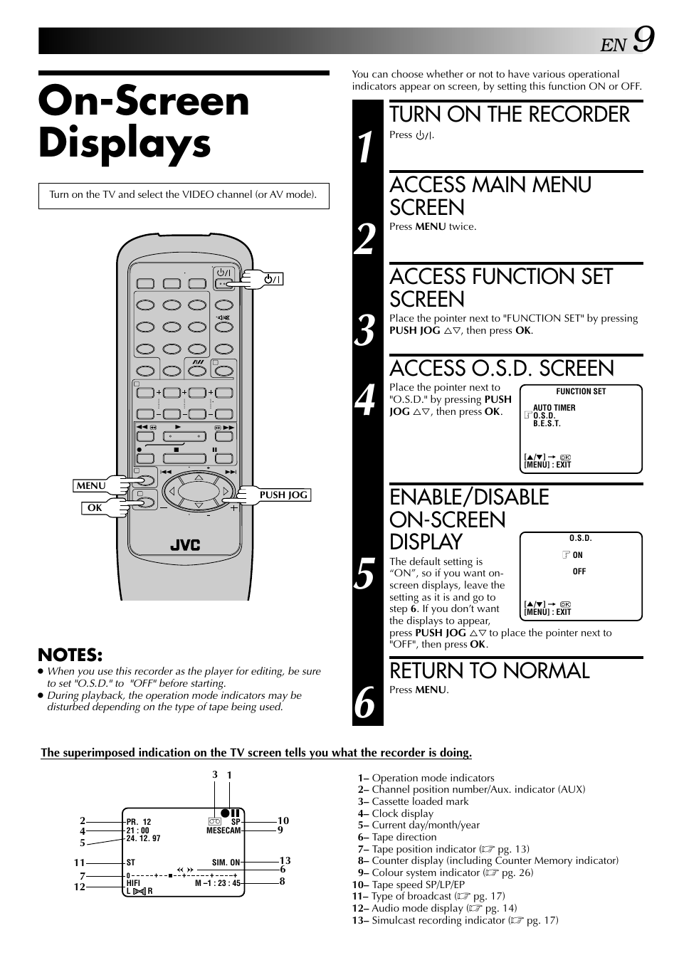 On-screen displays, Turn on the recorder, Access main menu screen | Access function set screen, Access o.s.d. screen, Enable/disable on-screen display, Return to normal | JVC HR-J647MS User Manual | Page 9 / 42