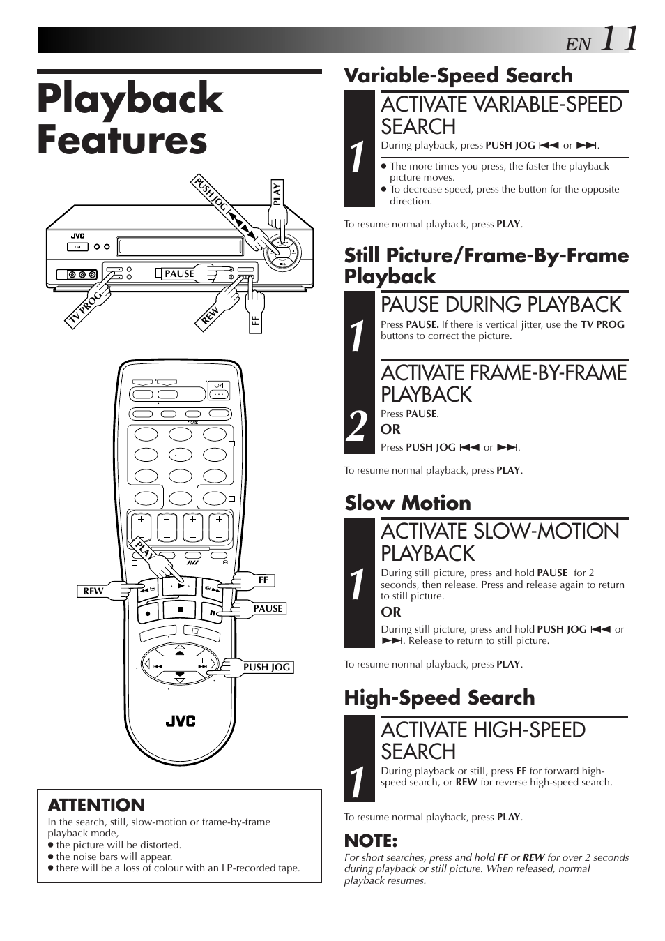 Playback features, Activate variable-speed search, Activate high-speed search | Pause during playback, Activate frame-by-frame playback, Activate slow-motion playback, Variable-speed search, High-speed search, Still picture/frame-by-frame playback, Slow motion | JVC HR-J655EA User Manual | Page 11 / 48