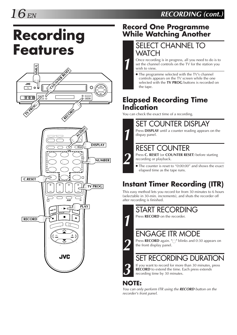 Recording features, Select channel to watch, Start recording | Engage itr mode, Set recording duration, Set counter display, Reset counter, Recording (cont.) | JVC HR-J655EA User Manual | Page 16 / 48