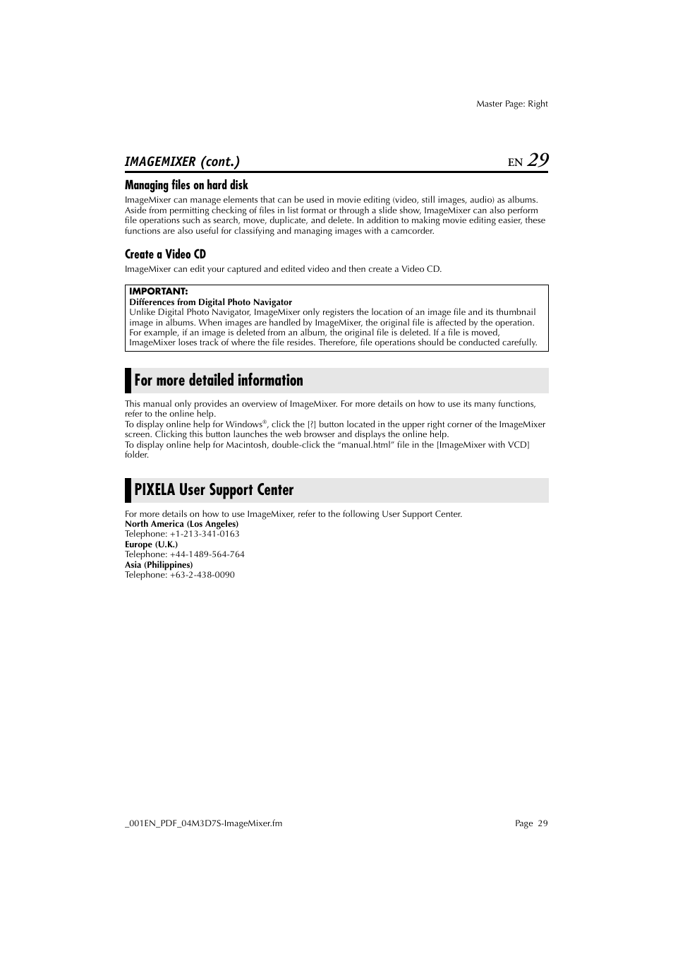 Managing files on hard disk, Create a video cd, For more detailed information | Pixela user support center, Imagemixer (cont.) | JVC Digital Photo Navigator ImageMixer with VCD LYT1116-001A User Manual | Page 29 / 50