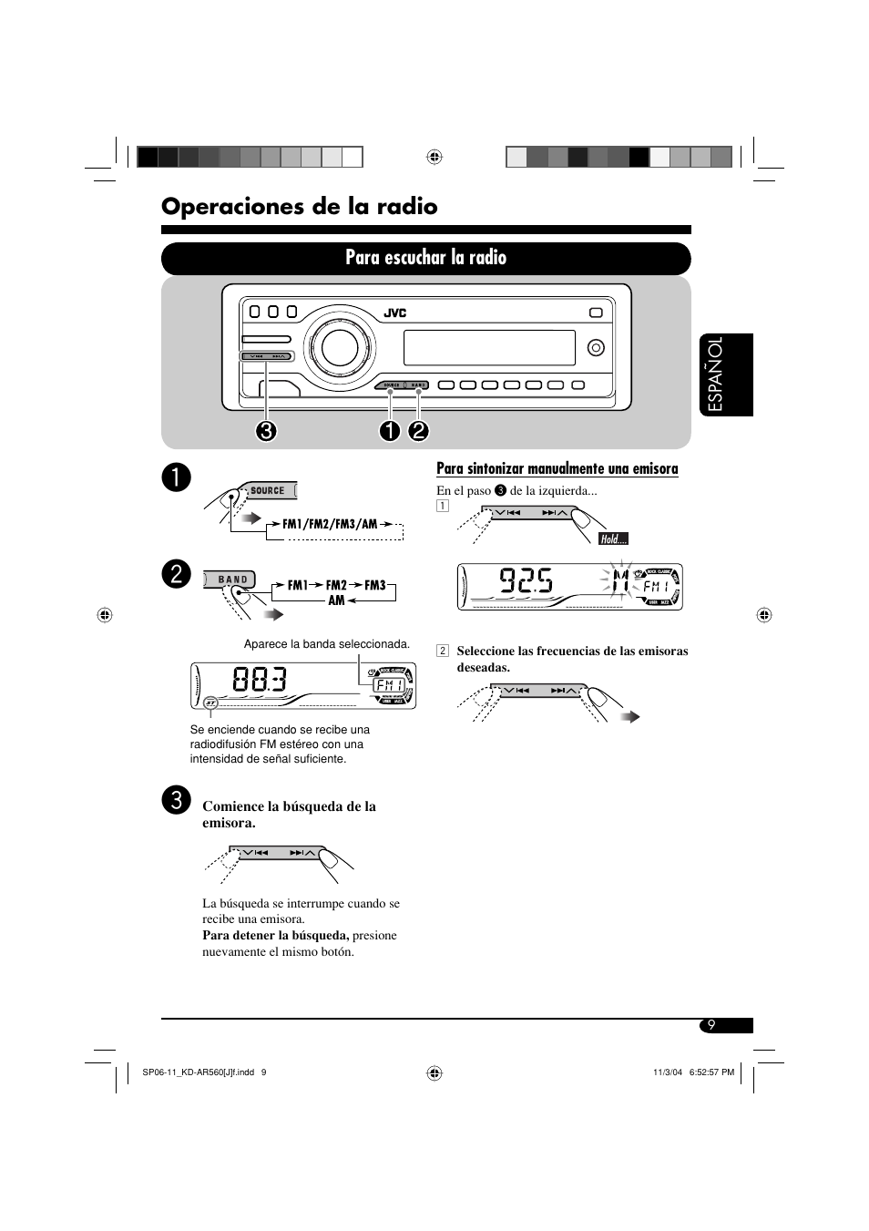 Operaciones de la radio, Para escuchar la radio | JVC KD-AR560 User Manual | Page 43 / 105