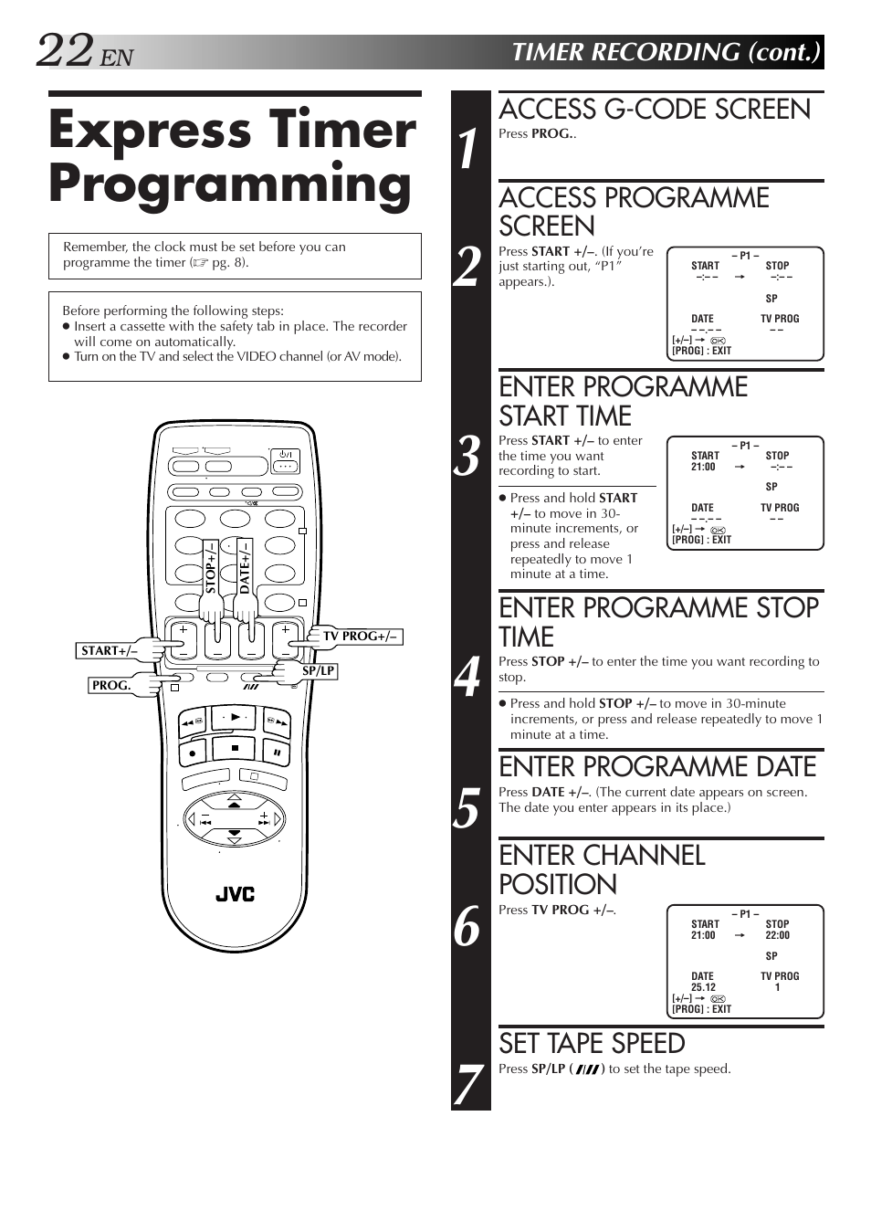 Express timer programming, Access g-code screen, Access programme screen | Enter programme start time, Enter programme stop time, Enter programme date, Enter channel position, Set tape speed, Timer recording (cont.) | JVC HR-J455EA User Manual | Page 22 / 40