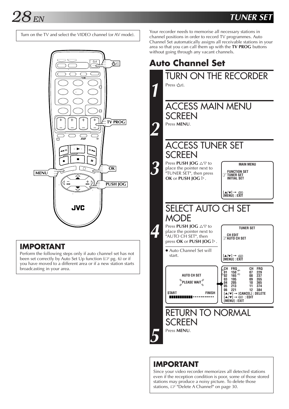 Turn on the recorder, Access main menu screen, Access tuner set screen | Select auto ch set mode, Return to normal screen, Tuner set, Auto channel set, Important | JVC HR-J455EA User Manual | Page 28 / 40