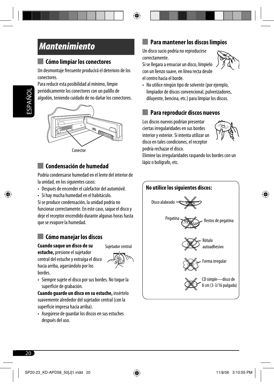 Mantenimiento, Español, Cómo limpiar los conectores | Condensación de humedad, Cómo manejar los discos, Para mantener los discos limpios, Para reproducir discos nuevos | JVC KD-APD58 User Manual | Page 42 / 68