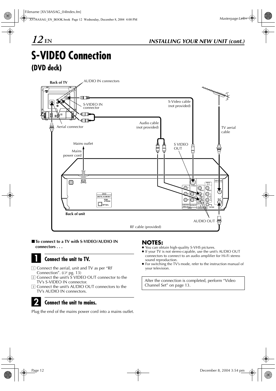 S-video connection, Dvd deck), Installing your new unit (cont.) | Connect the unit to tv, Connect the unit to mains | JVC HR-XV38SAG User Manual | Page 12 / 72