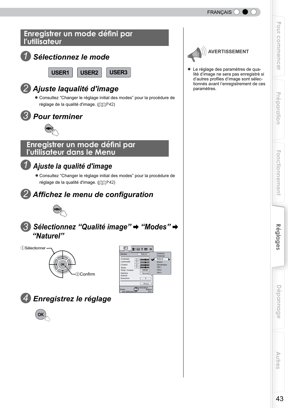 Enregistrer un mode défini par l'utilisateur, Enregistrer un mode défini par l'utilisateur dans, Le menu | Sélectionnez “qualité image” “modes” “naturel, Sélectionnez le mode, Ajuste laqualité d'image, Pour terminer, Ajuste la qualité d'image, Affichez le menu de configuration, Enregistrez le réglage | JVC DLA-RS10 User Manual | Page 103 / 179