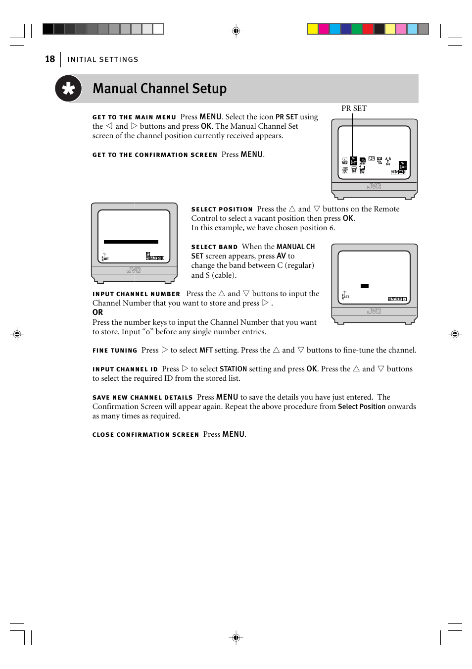 Manual channel setup, Initial settings 18, Get to the main menu press menu. select the icon | JVC VIDEO CASSETTE HR-J295EK User Manual | Page 18 / 52