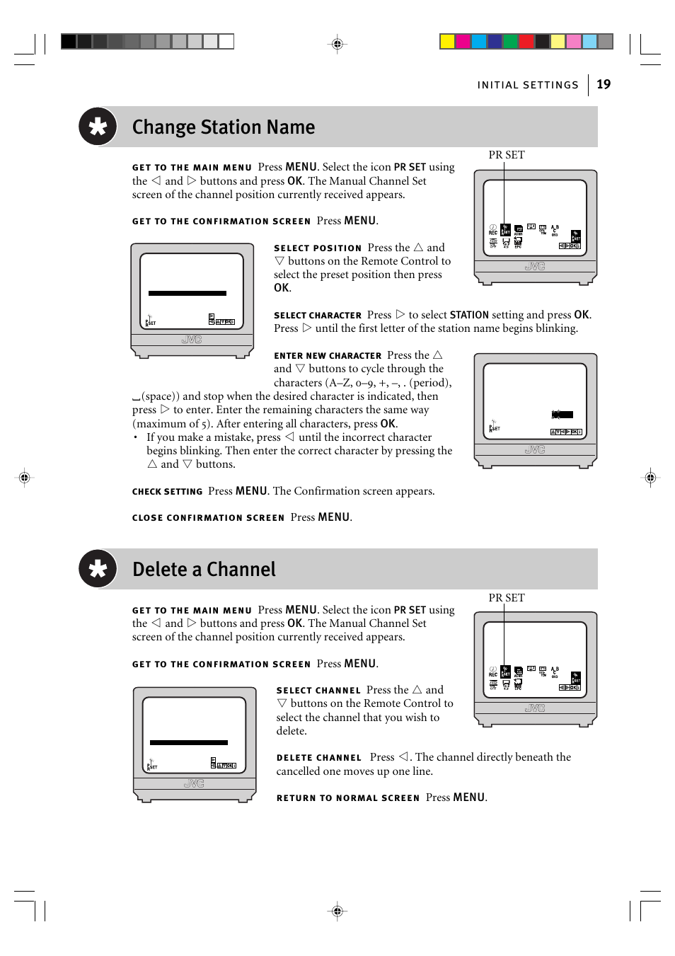 Change station name, Delete a channel, Initial settings 19 | Pr set, Get to the main menu press menu. select the icon, Station | JVC VIDEO CASSETTE HR-J295EK User Manual | Page 19 / 52