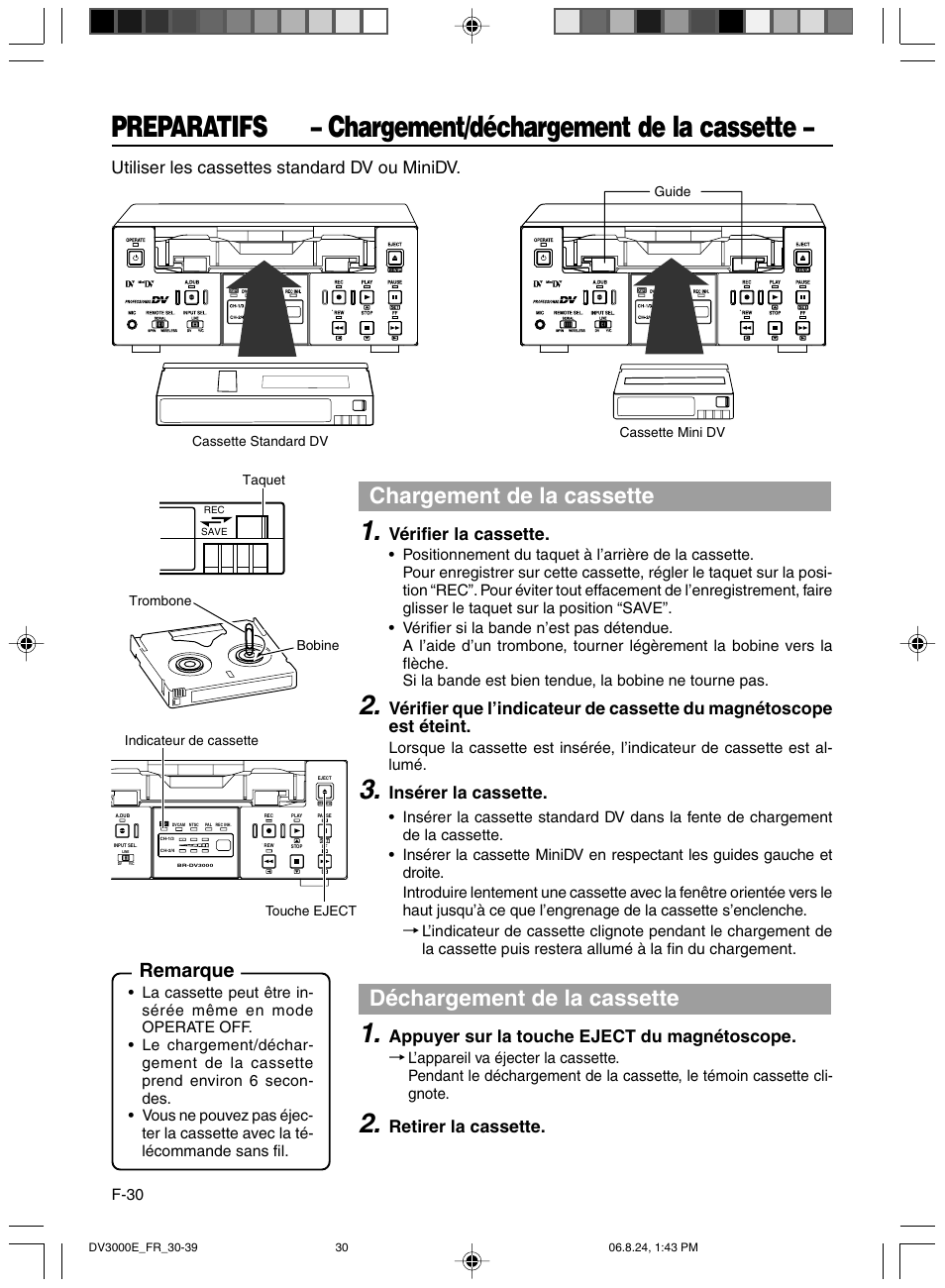 Chargement/dechargement de la cassette, Chargement de la cassette, Déchargement de la cassette | Remarque, Utiliser les cassettes standard dv ou minidv, Vérifier la cassette, Insérer la cassette, Appuyer sur la touche eject du magnétoscope, Retirer la cassette | JVC BR-DV600AE User Manual | Page 172 / 356