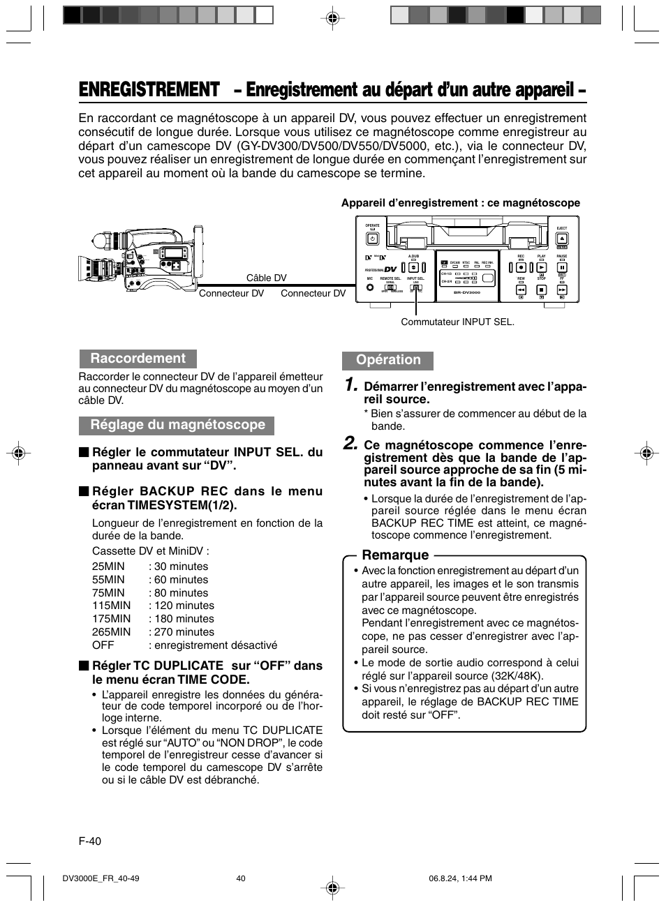 Enregistrement au depart d’un autre appareil, Remarque, Raccordement | Réglage du magnétoscope, Opération, Démarrer l’enregistrement avec l’appa- reil source | JVC BR-DV600AE User Manual | Page 182 / 356