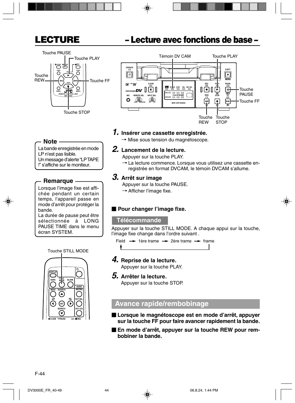 Lecture avec fonctions de base, Lecture – lecture avec fonctions de base, Avance rapide/rembobinage | Remarque, Télécommande, Insérer une cassette enregistrée, Lancement de la lecture, Arrêt sur image, Reprise de la lecture, Arrêter la lecture | JVC BR-DV600AE User Manual | Page 186 / 356