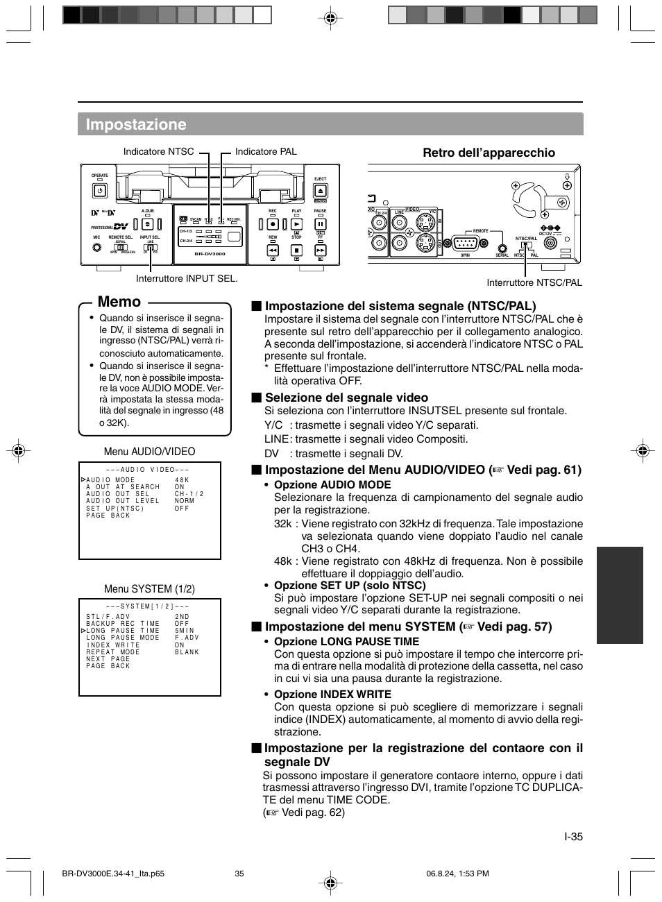 Impostazione, Retro dell’apparecchio, Impostazione del sistema segnale (ntsc/pal) | Selezione del segnale video, Impostazione del menu system ( ☞ vedi pag. 57), I-35, Menu audio/video menu system (1/2), Vedi pag. 62) | JVC BR-DV600AE User Manual | Page 319 / 356