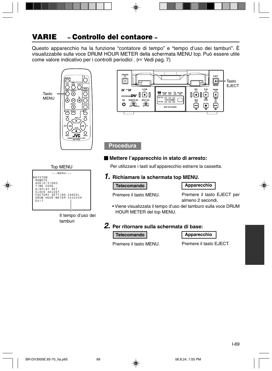 Controllo del contaore, Varie, Procedura | Mettere l’apparecchio in stato di arresto, Richiamare la schermata top menu, Per ritornare sulla schermata di base, I-69, Top menu | JVC BR-DV600AE User Manual | Page 353 / 356