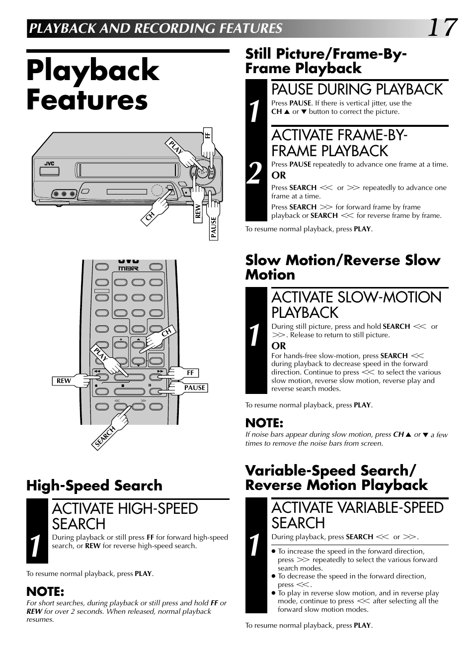 Playback features, Pause during playback, Activate frame-by- frame playback | Activate slow-motion playback, Activate variable-speed search, Activate high-speed search, Playback and recording features, Still picture/frame-by- frame playback, Slow motion/reverse slow motion, Variable-speed search/ reverse motion playback | JVC HR-A63U (Hi-Fi) User Manual | Page 17 / 48