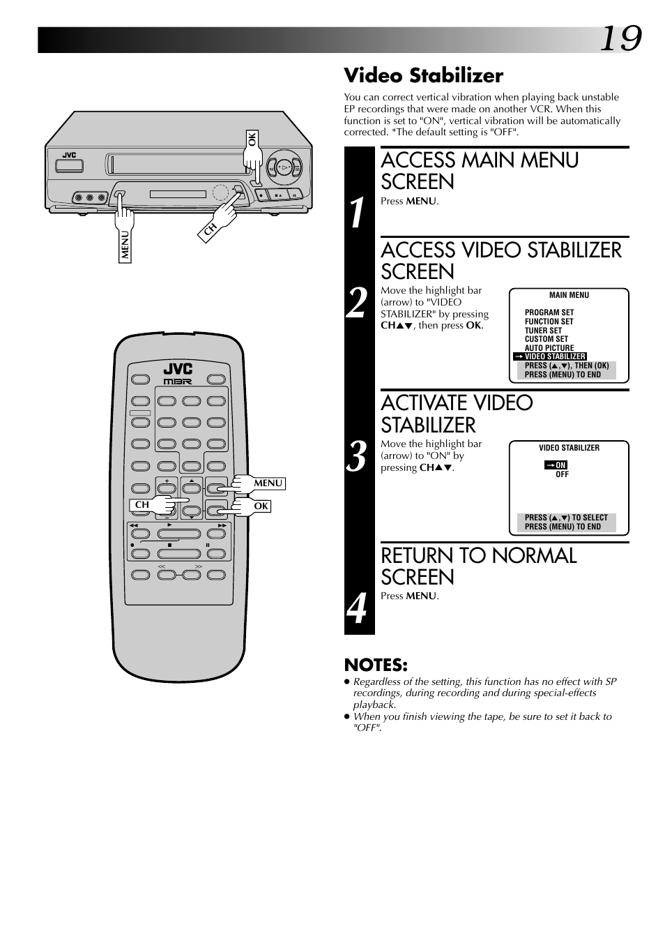 Access main menu screen, Access video stabilizer screen, Activate video stabilizer | Return to normal screen, Video stabilizer | JVC HR-A63U (Hi-Fi) User Manual | Page 19 / 48