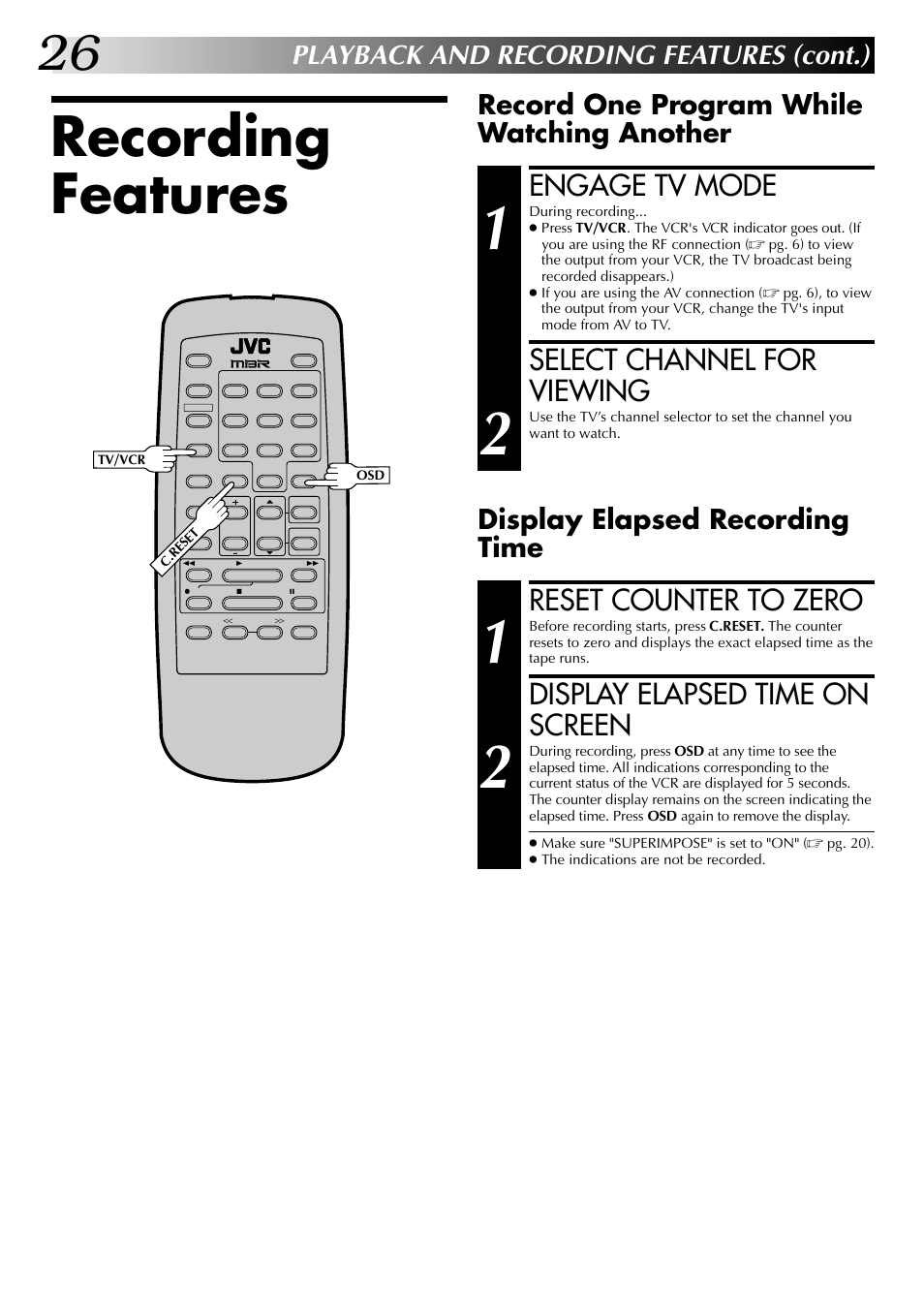 Recording features, Engage tv mode, Select channel for viewing | Reset counter to zero, Display elapsed time on screen, Playback and recording features (cont.), Record one program while watching another, Display elapsed recording time | JVC HR-A63U (Hi-Fi) User Manual | Page 26 / 48