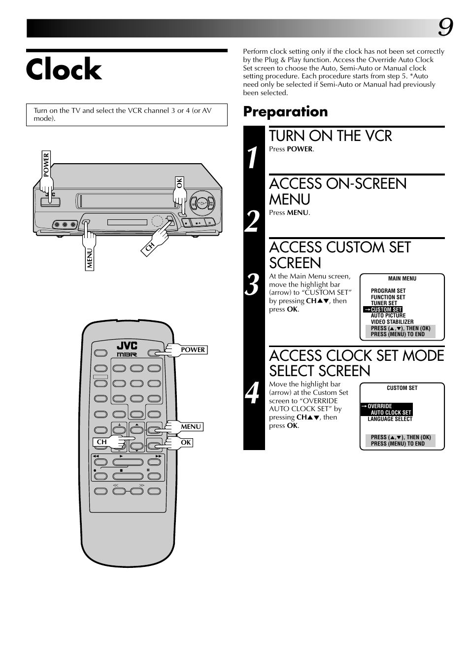 Clock, Turn on the vcr, Access on-screen menu | Access custom set screen, Access clock set mode select screen, Preparation | JVC HR-A63U (Hi-Fi) User Manual | Page 9 / 48