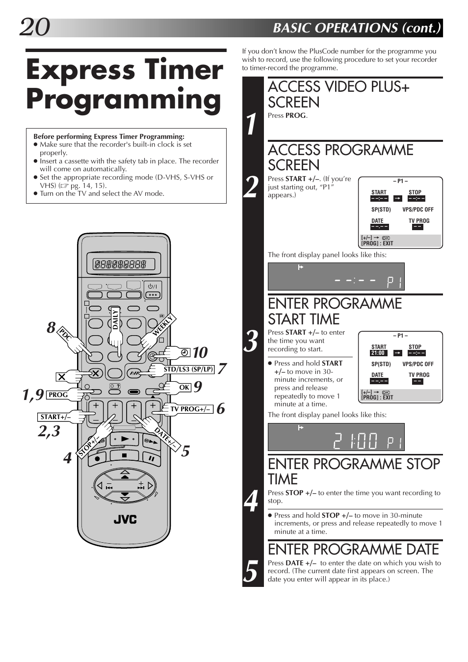 Express timer programming, Access video plus+ screen, Access programme screen | Enter programme start time, Enter programme stop time, Enter programme date, Basic operations (cont.) | JVC HM-DR10000EK User Manual | Page 20 / 80