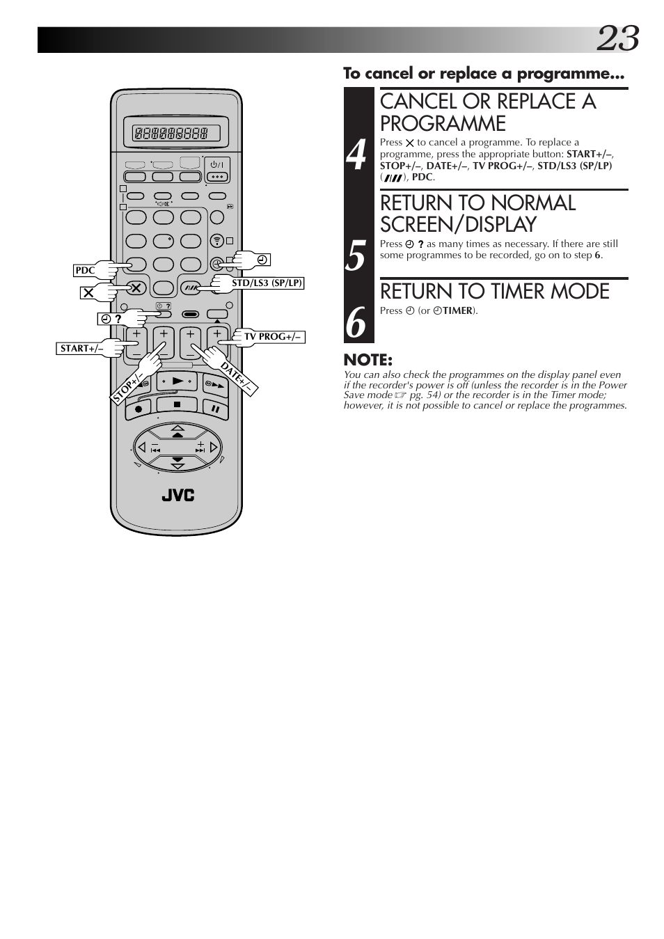 Cancel or replace a programme, Return to normal screen/display, Return to timer mode | JVC HM-DR10000EK User Manual | Page 23 / 80