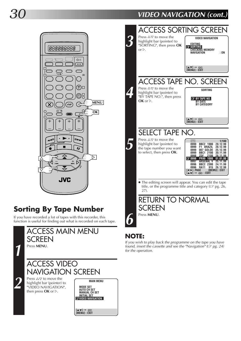 Access sorting screen, Access tape no. screen, Select tape no | Return to normal screen, Access main menu screen, Access video navigation screen, Video navigation (cont.), Sorting by tape number | JVC HM-DR10000EK User Manual | Page 30 / 80
