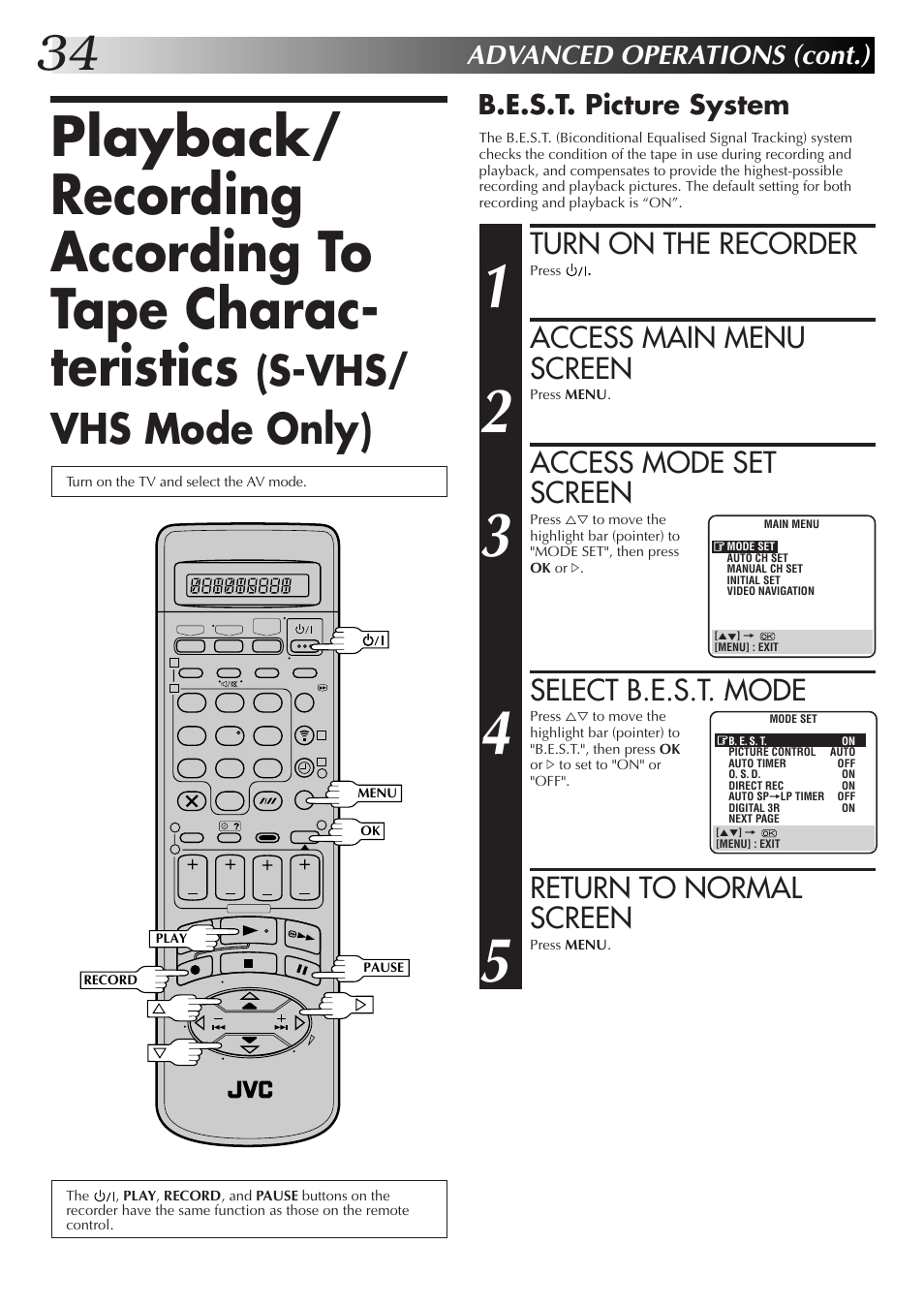 S-vhs/ vhs mode only), Turn on the recorder, Access main menu screen | Access mode set screen, Select b.e.s.t. mode, Return to normal screen, Advanced operations (cont.), B.e.s.t. picture system | JVC HM-DR10000EK User Manual | Page 34 / 80