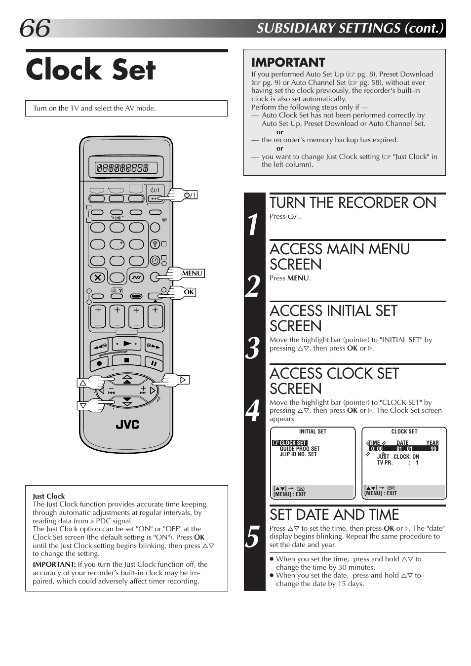 Clock set, Turn the recorder on, Access main menu screen | Access initial set screen, Access clock set screen, Set date and time, Subsidiary settings (cont.), Important | JVC HM-DR10000EK User Manual | Page 66 / 80