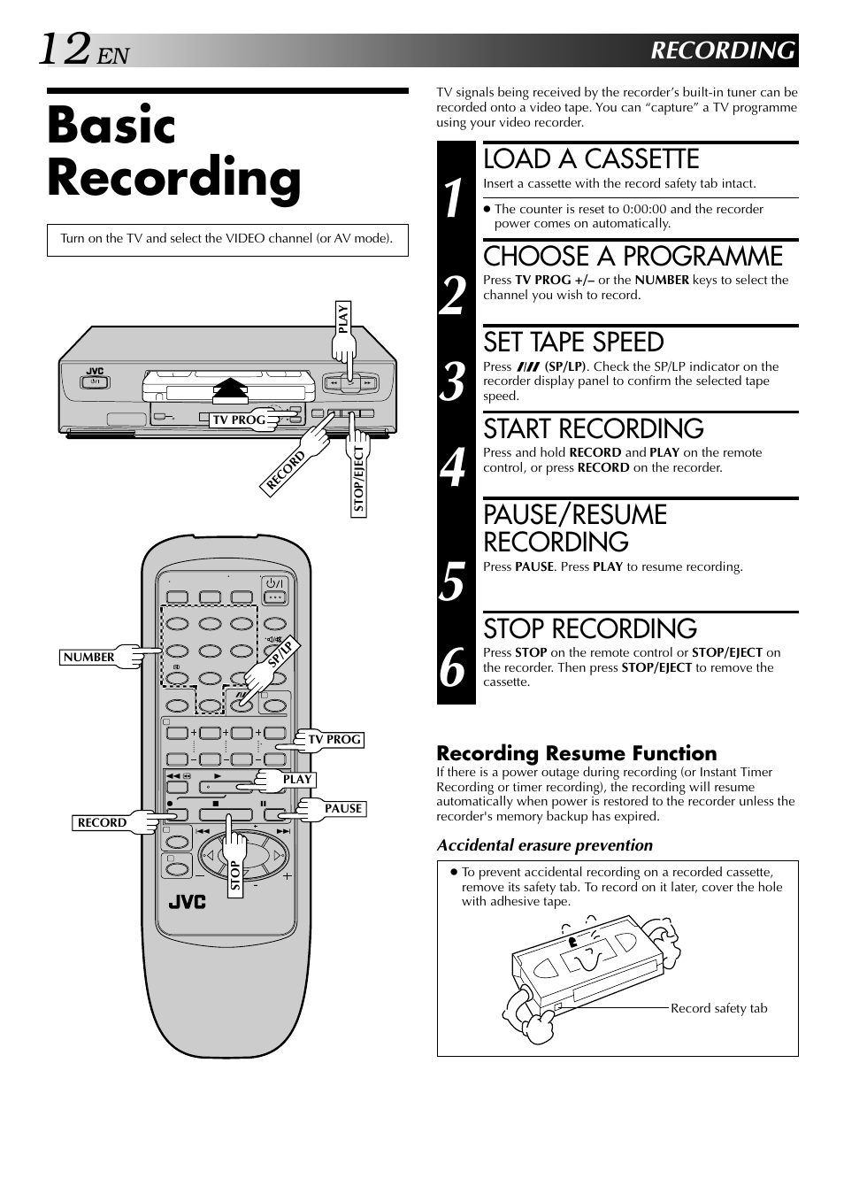 Basic recording, Load a cassette, Choose a programme | Set tape speed, Start recording, Pause/resume recording, Stop recording, Recording | JVC HR-J245EA User Manual | Page 12 / 36