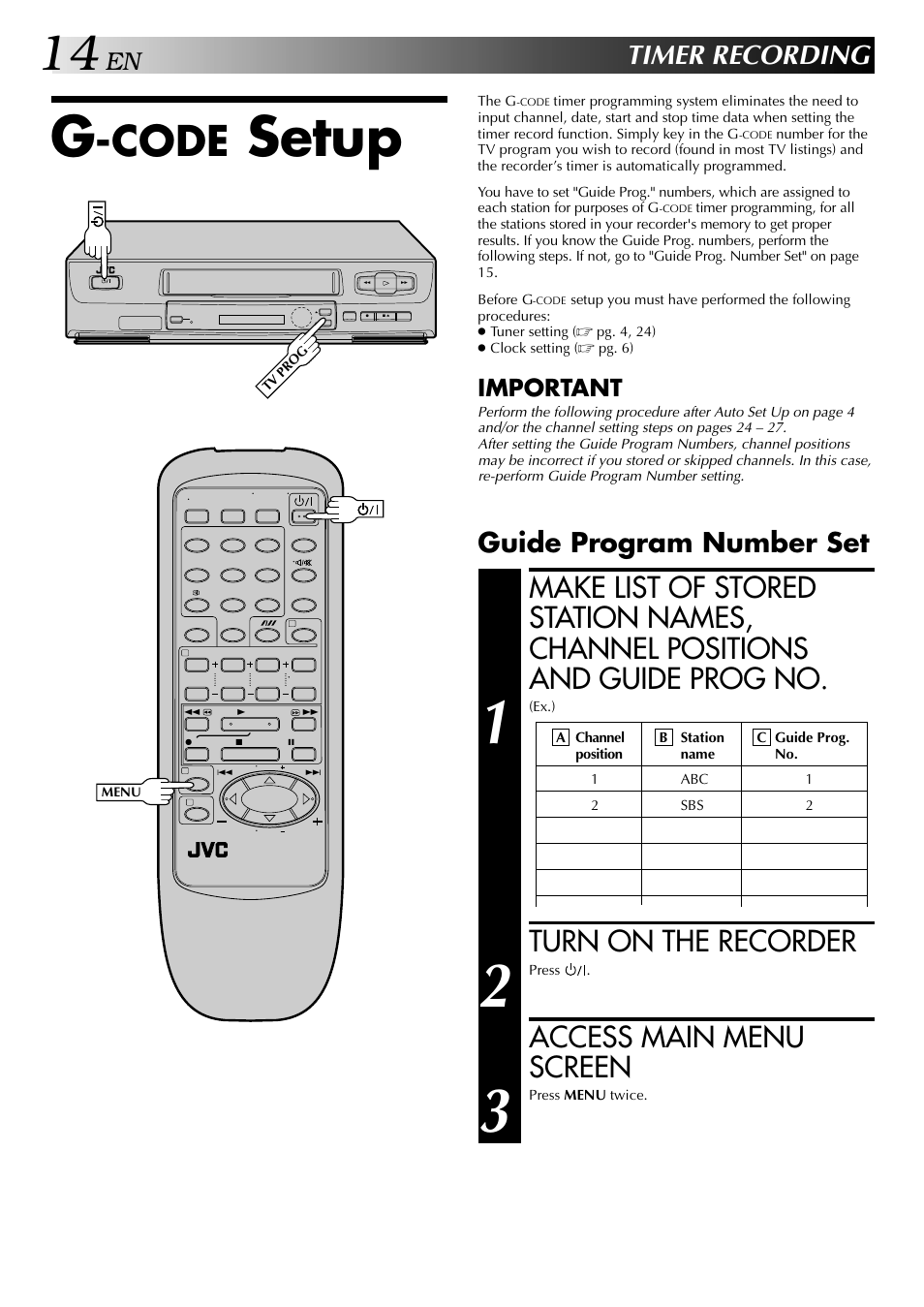 Setup, Code, Turn on the recorder | Access main menu screen, Timer recording, Guide program number set, Important | JVC HR-J245EA User Manual | Page 14 / 36