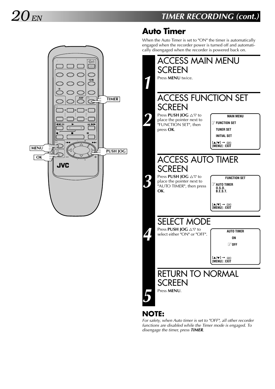 Access main menu screen, Access function set screen, Access auto timer screen | Select mode, Return to normal screen, Timer recording (cont.), Auto timer | JVC HR-J245EA User Manual | Page 20 / 36