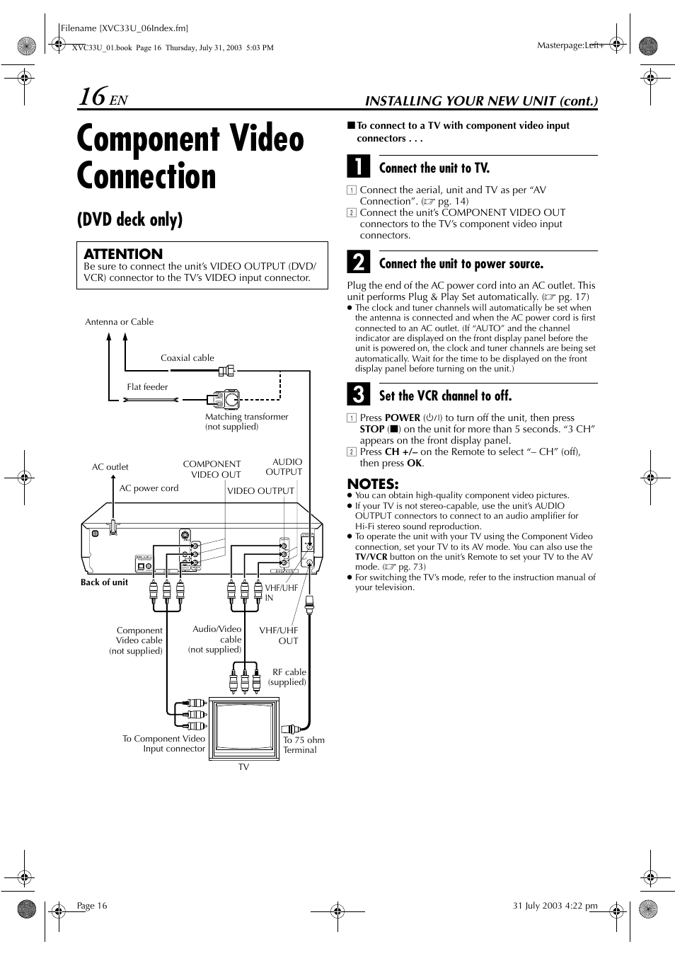 Component video connection, Dvd deck only), Pg. 16 | Installing your new unit (cont.), Connect the unit to tv, Connect the unit to power source, Set the vcr channel to off, Attention | JVC HR-XVC33U User Manual | Page 16 / 192