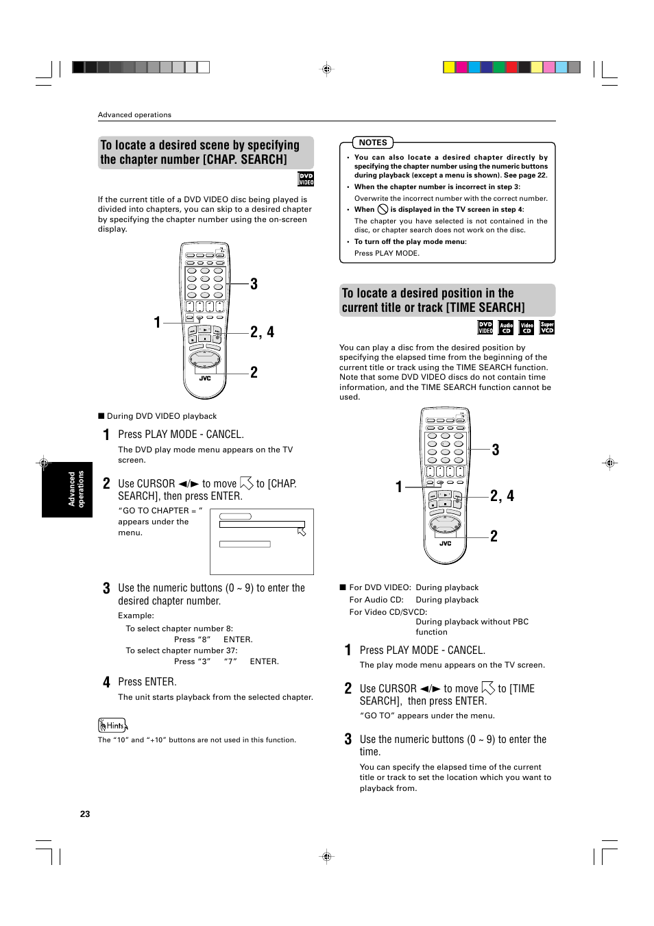 Press play mode - cancel, Press enter, Use the numeric buttons (0 ~ 9) to enter the time | Advanced operations, During dvd video playback, The dvd play mode menu appears on the tv screen, Go to chapter = ” appears under the menu, The unit starts playback from the selected chapter, The play mode menu appears on the tv screen, Go to” appears under the menu | JVC XV-M565BK User Manual | Page 26 / 60