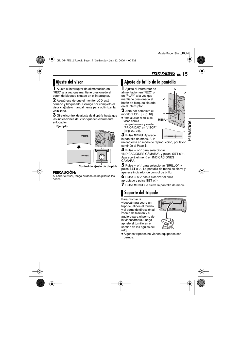 Ajuste del visor, Ajuste de brillo de la pantalla, Soporte del trípode | 15 ajuste de brillo de la pantalla, 15 soporte del trípode, Control de ajuste de dioptría, P. 15), Visor (੬ p. 15), Nillo (੬ p. 15), Zócalo de fijación del trípode (੬ p. 15) | JVC GR-D347U User Manual | Page 59 / 88