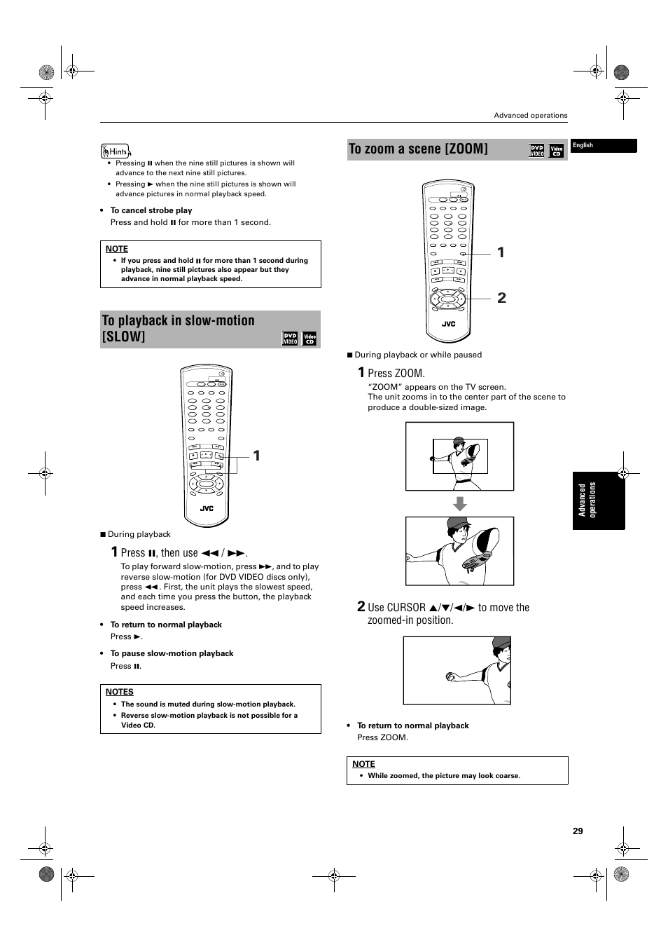 Press 8, then use 1, Press zoom, Use cursor 5/∞/2/3 to move the zoomed-in position | Ad va nce d op er a tio ns, Advanced operations, While zoomed, the picture may look coarse | JVC XV-M50BK User Manual | Page 31 / 56