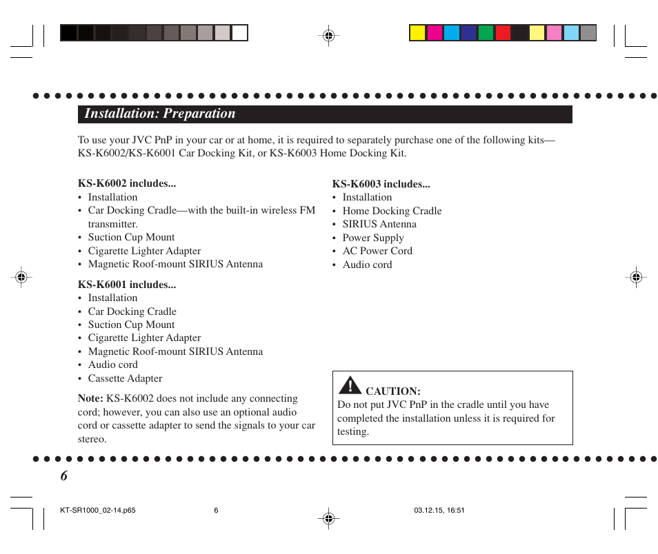 Installation: preparation | JVC SIRIUS KT-SR1000 User Manual | Page 6 / 32