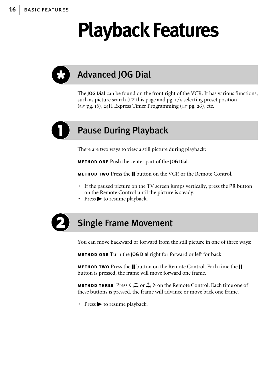 Playback features, Advanced jog dial, Pause during playback | Single frame movement | JVC HR-J785EK User Manual | Page 16 / 64