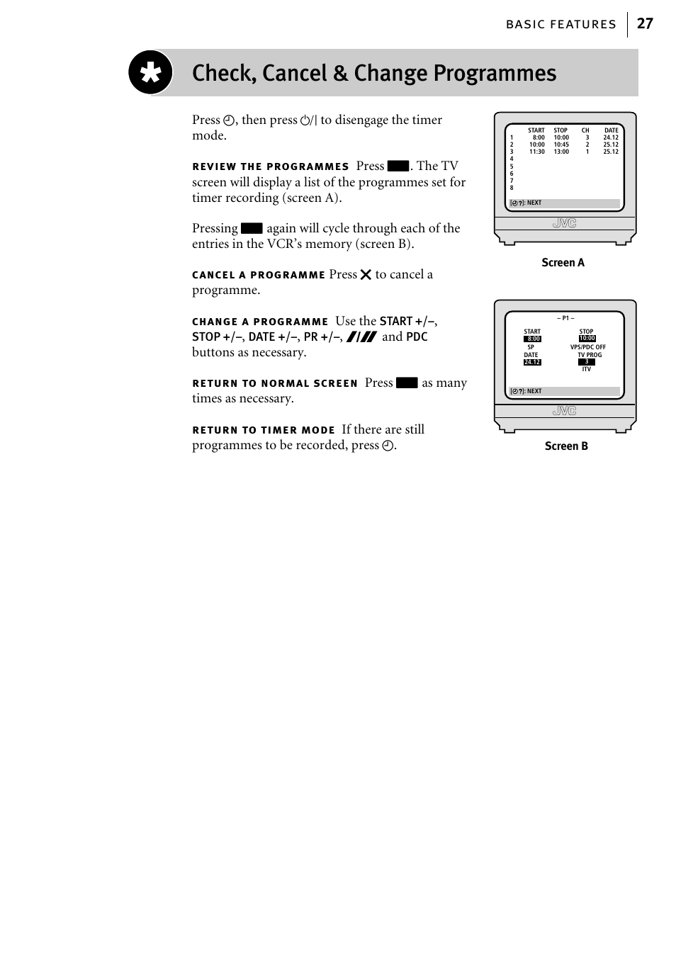 Check, cancel & change programmes, Basic features 27, Press c, then press o to disengage the timer mode | Press x to cancel a programme, Use the, Buttons as necessary, Press c as many times as necessary, Review the progr ammes, C ancel a progr amme, Change a progr amme | JVC HR-J785EK User Manual | Page 27 / 64