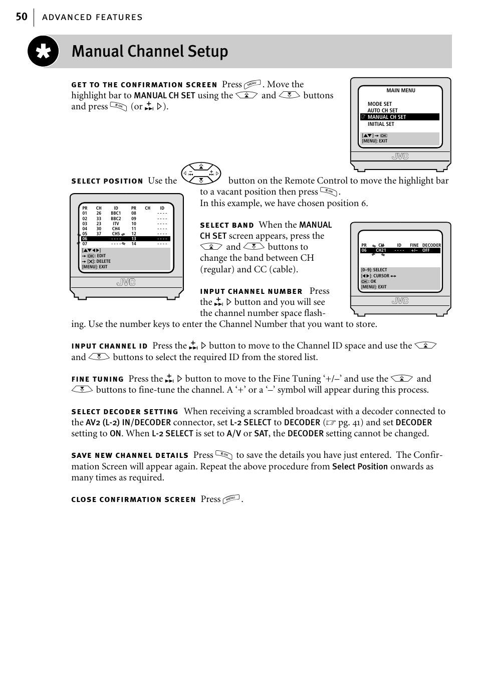 Manual channel setup, Advanced features 50, Press m. move the highlight bar to | Using the a and b buttons and press o (or e), Use the, When the, Connector, set, Pg. 41) and set, Setting to, When | JVC HR-J785EK User Manual | Page 50 / 64