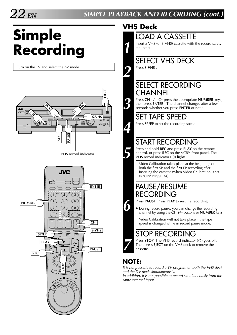 Simple recording, Load a cassette, Select vhs deck | Select recording channel, Set tape speed, Start recording, Pause/resume recording, Stop recording, Simple playback and recording (cont.), Vhs deck | JVC HR-DVS2U User Manual | Page 22 / 80