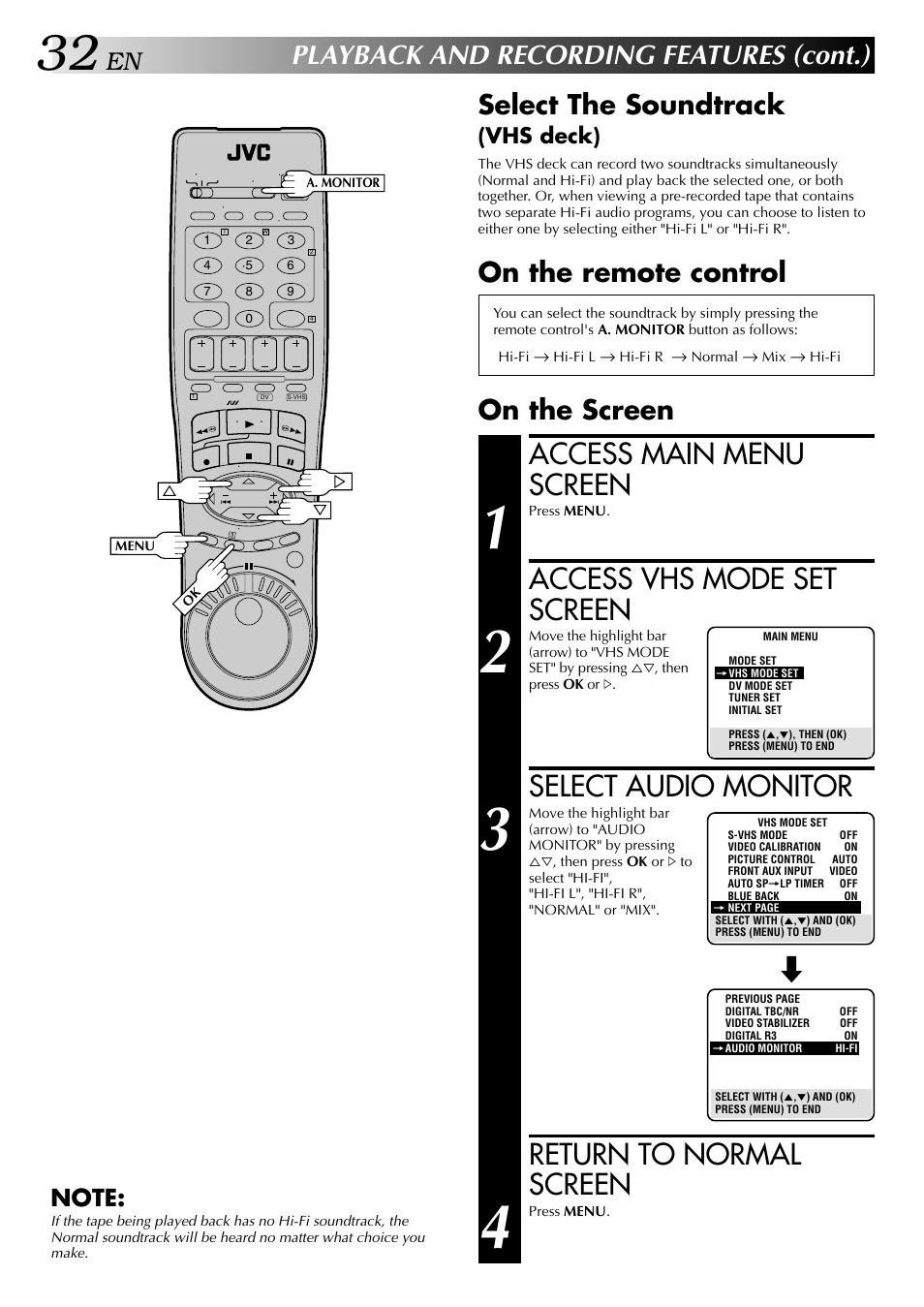 Access main menu screen, Access vhs mode set screen, Select audio monitor | Return to normal screen, Playback and recording features (cont.), Select the soundtrack, On the screen on the remote control, Vhs deck) | JVC HR-DVS2U User Manual | Page 32 / 80