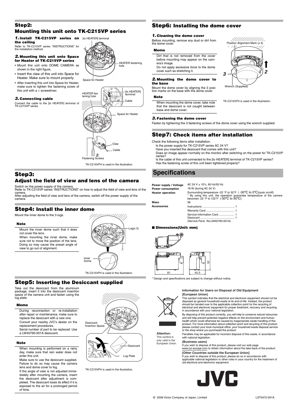 Specifications, Step3, Step4 | Step5, Step6, Step7, Step2: mounting this unit onto tk-c215vp series, Adjust the field of view and lens of the camera, Install the inner dome, Inserting the desiccant supplied | JVC KA-ZH215U User Manual | Page 2 / 2