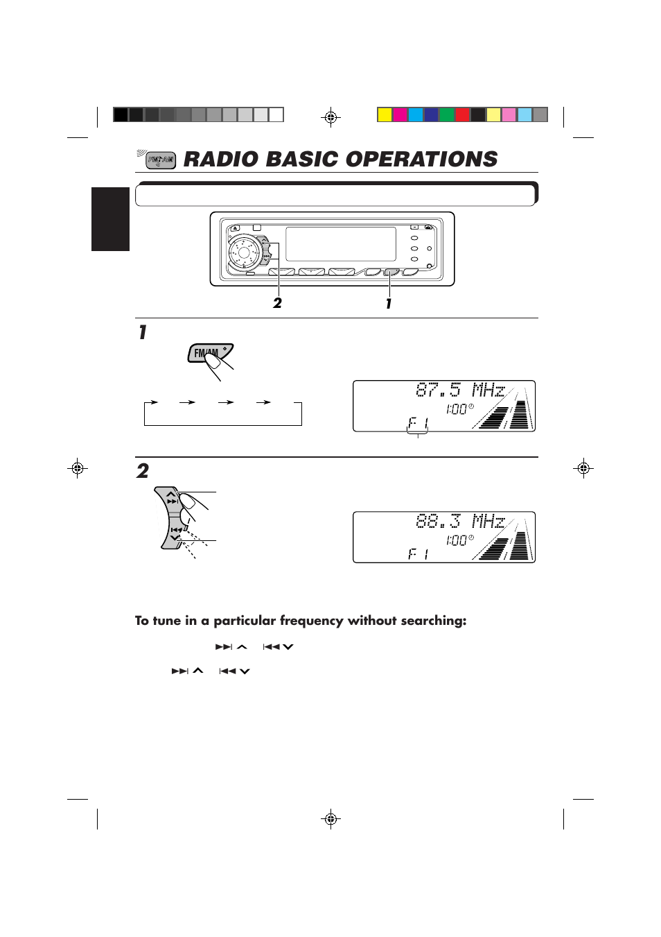 Radio basic operations, Listening to the radio, Select the band (fm1, fm2, fm3 or am) | Start searching a station | JVC KD-MX2800R User Manual | Page 6 / 202