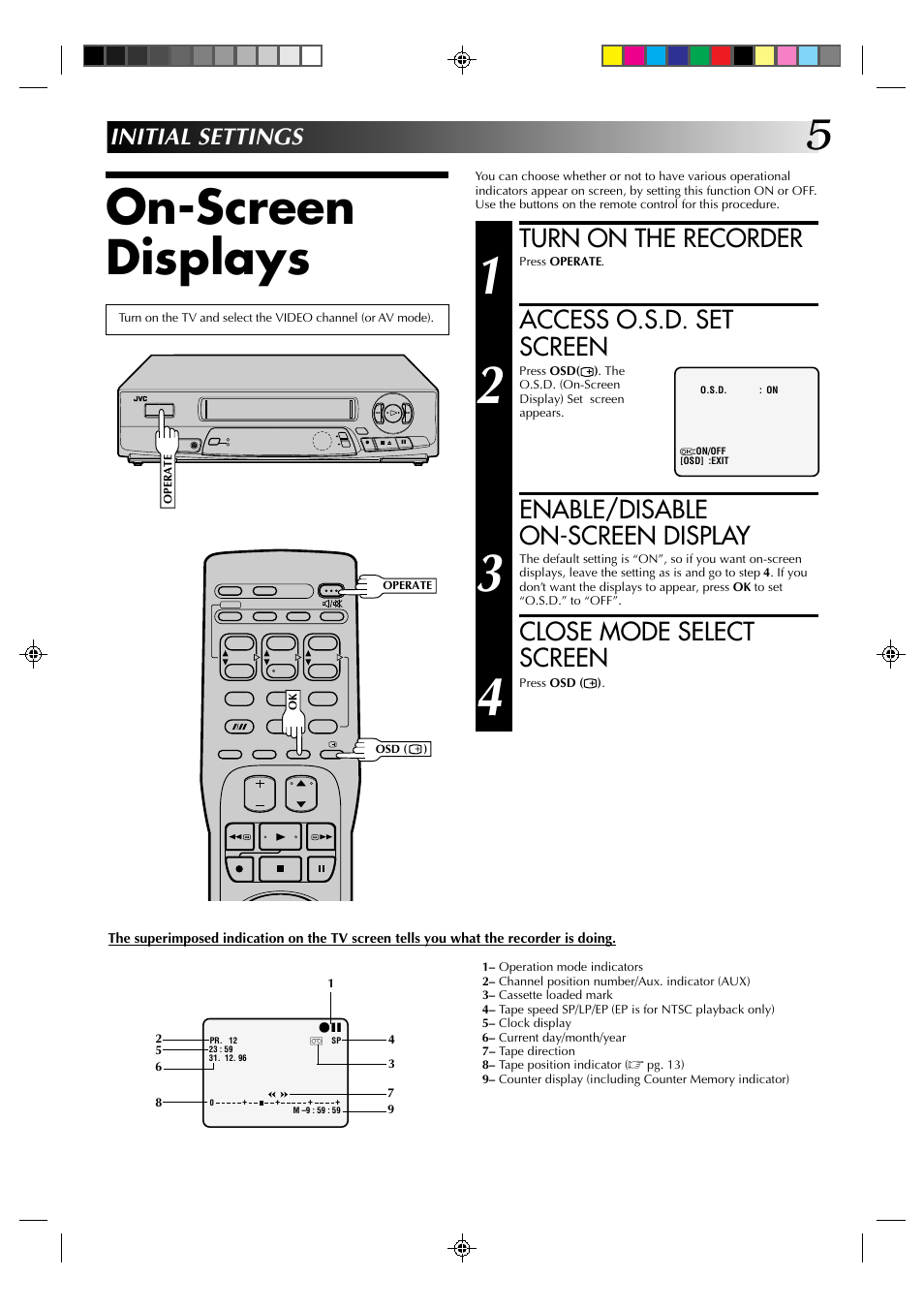 On-screen displays, Turn on the recorder, Access o.s.d. set screen | Enable/disable on-screen display, Close mode select screen, Initial settings | JVC HR-J435EA User Manual | Page 5 / 31