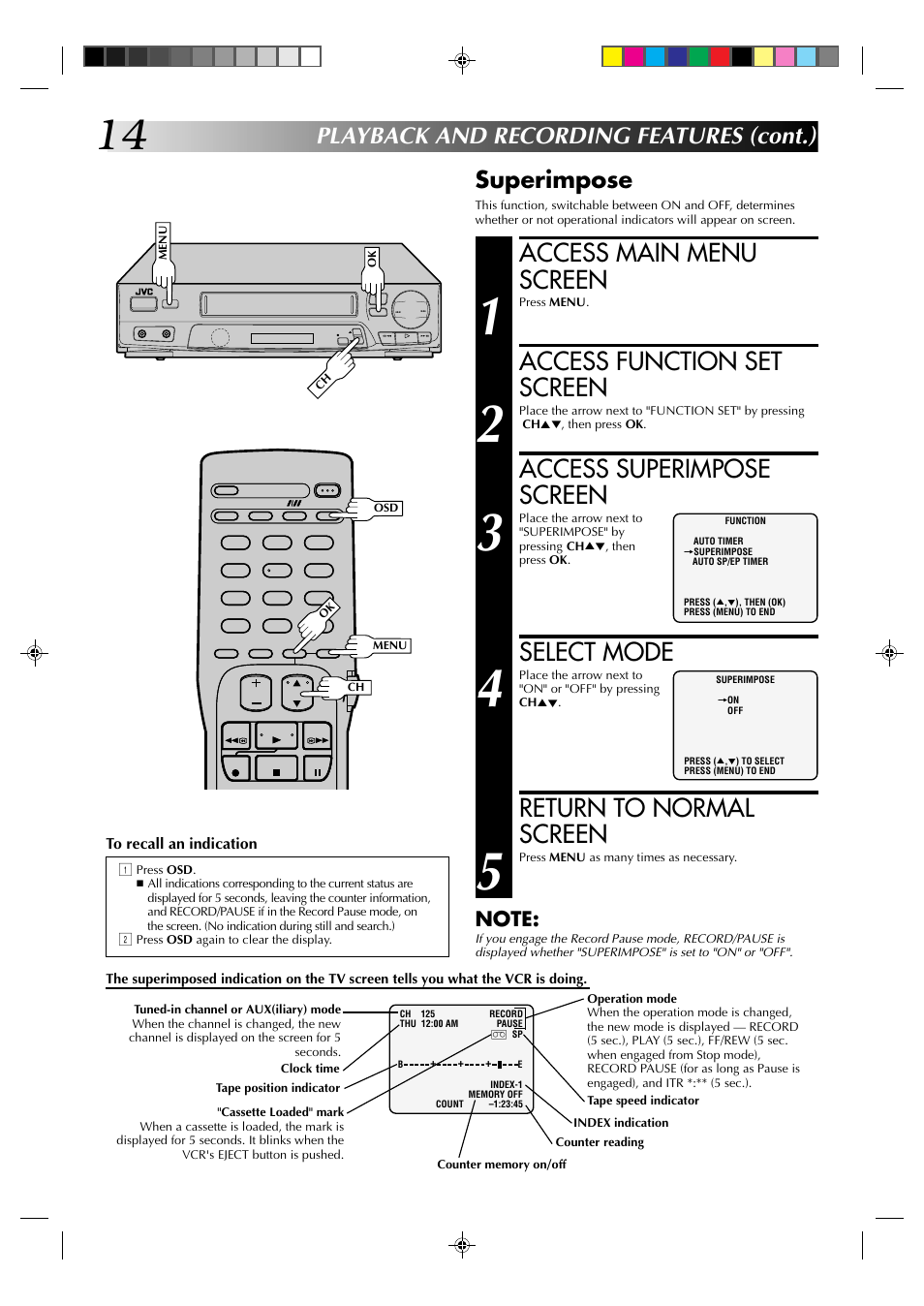 Access main menu screen, Access function set screen, Access superimpose screen | Select mode, Return to normal screen, Superimpose, Playback and recording features (cont.) | JVC HR-J4003UM User Manual | Page 14 / 38