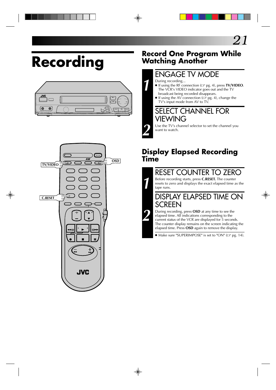 Recording, Engage tv mode, Select channel for viewing | Reset counter to zero, Display elapsed time on screen, Record one program while watching another, Display elapsed recording time | JVC HR-J4003UM User Manual | Page 21 / 38