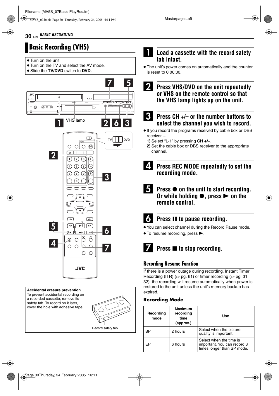 Basic recording (vhs), Load a cassette with the record safety tab intact, Press 9 to pause recording | Press 8 to stop recording, Recording resume function | JVC DR-MV5S User Manual | Page 30 / 88