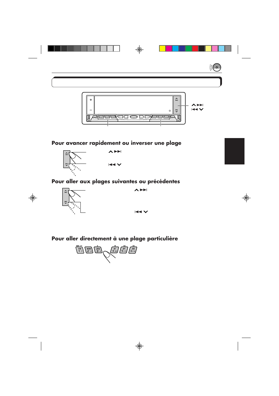 Pour avancer rapidement ou inverser une plage, Pour aller aux plages suivantes ou précédentes, Pour aller directement à une plage particulière | JVC KD-LX50 User Manual | Page 133 / 182