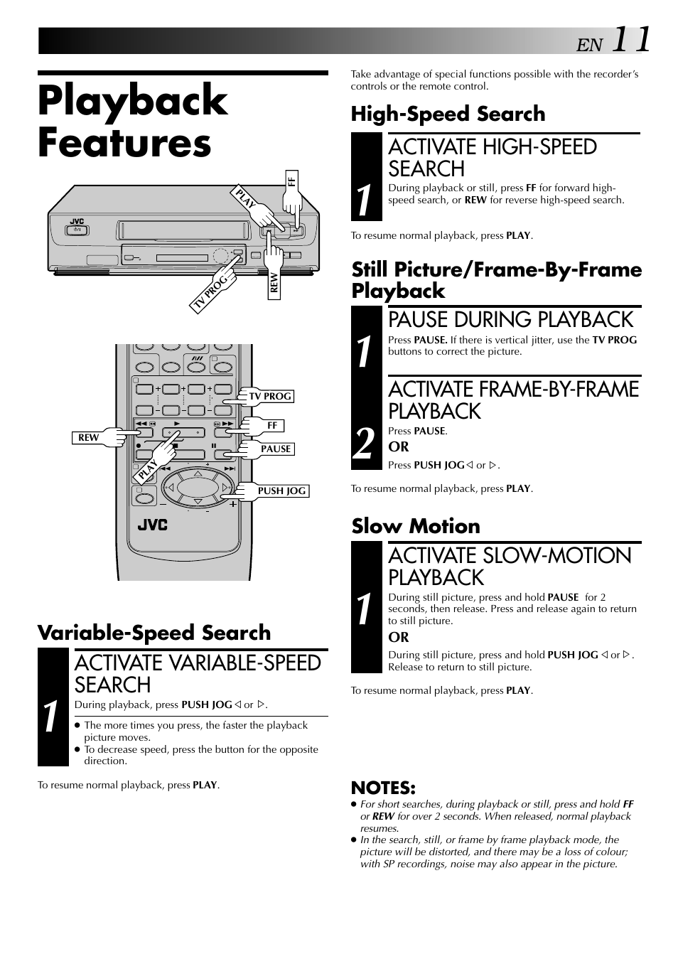 Playback features, Activate variable-speed search, Activate high-speed search | Pause during playback, Activate frame-by-frame playback, Activate slow-motion playback, Variable-speed search, High-speed search, Still picture/frame-by-frame playback, Slow motion | JVC HR-J341EM User Manual | Page 11 / 36