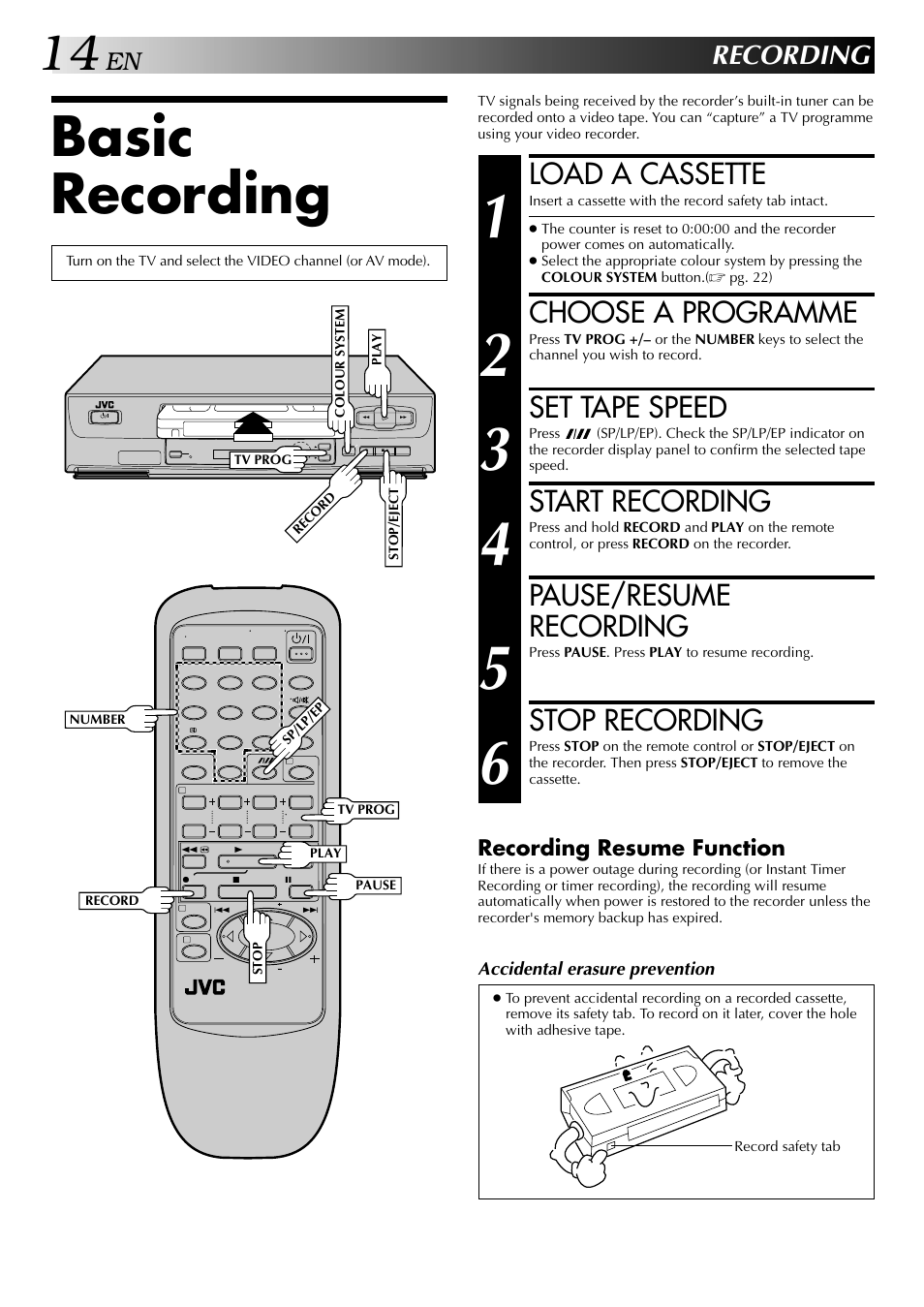 Basic recording, Load a cassette, Choose a programme | Set tape speed, Start recording, Pause/resume recording, Stop recording, Recording | JVC HR-J341EM User Manual | Page 14 / 36